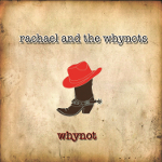 Rachael and the Whynots - Whynot